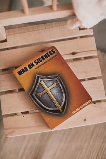 War on Sickness by Brenda Kunneman