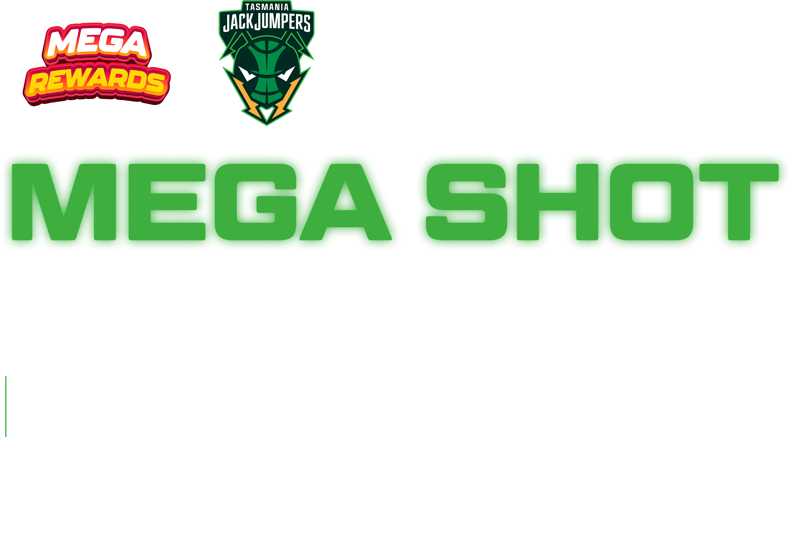Mega Shot For Cash - Mega Rewards