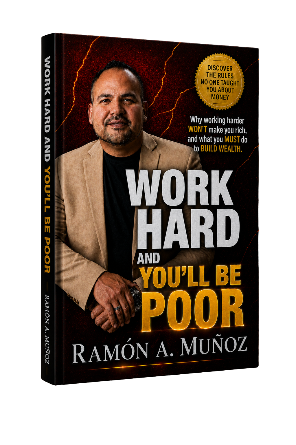 Work Hard and You’ll Be Poor — copy