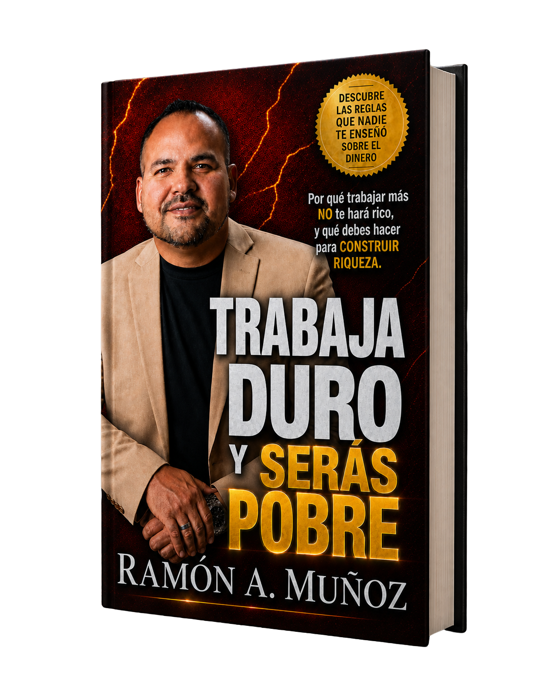 Libro Trabaja duro y serás pobre, de Ramón A. Muñoz