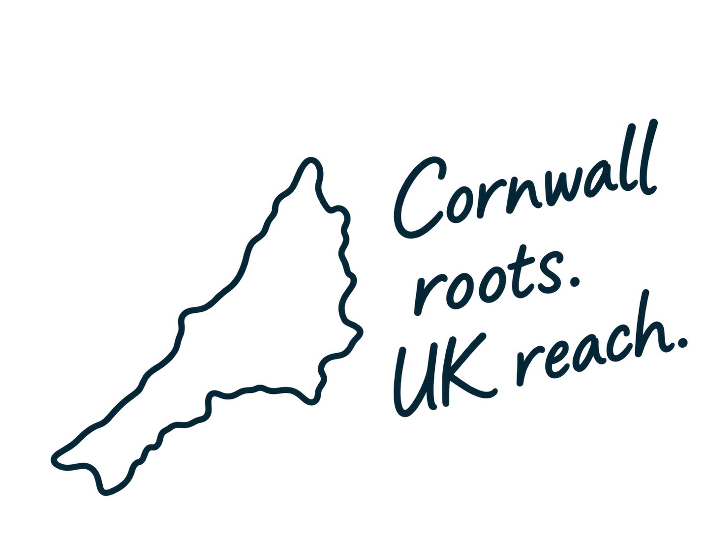 Cornwall roots. UK reach.