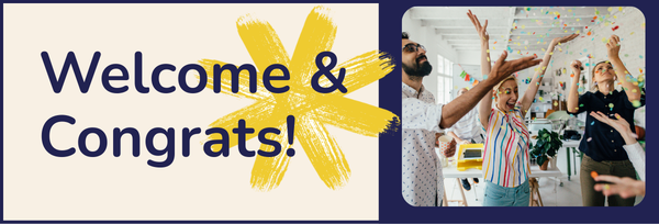 Welcome and Congratulations