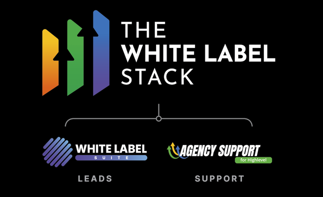 The White Label Stack: White Label Suite and Agency Support for HighLevel