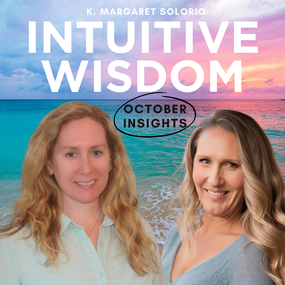 Intuitive Wisdom Podcast Ep 260 K. Margaret Solorio Intuitive Wisdom Podcast Ep 260 K. Margaret Solorio