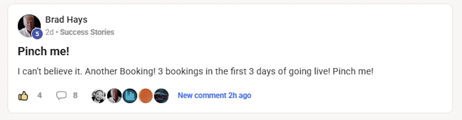 Brad Hays — Pinch me! 3 bookings in the first 3 days of going live.
