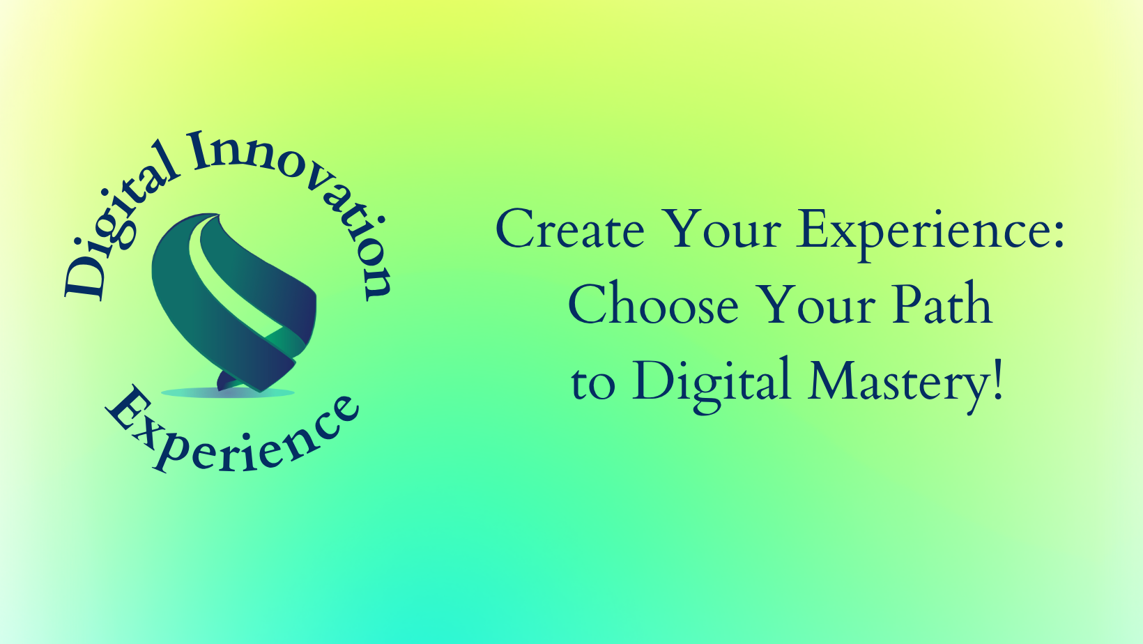 Welcome to the Digital Innovation Experience!