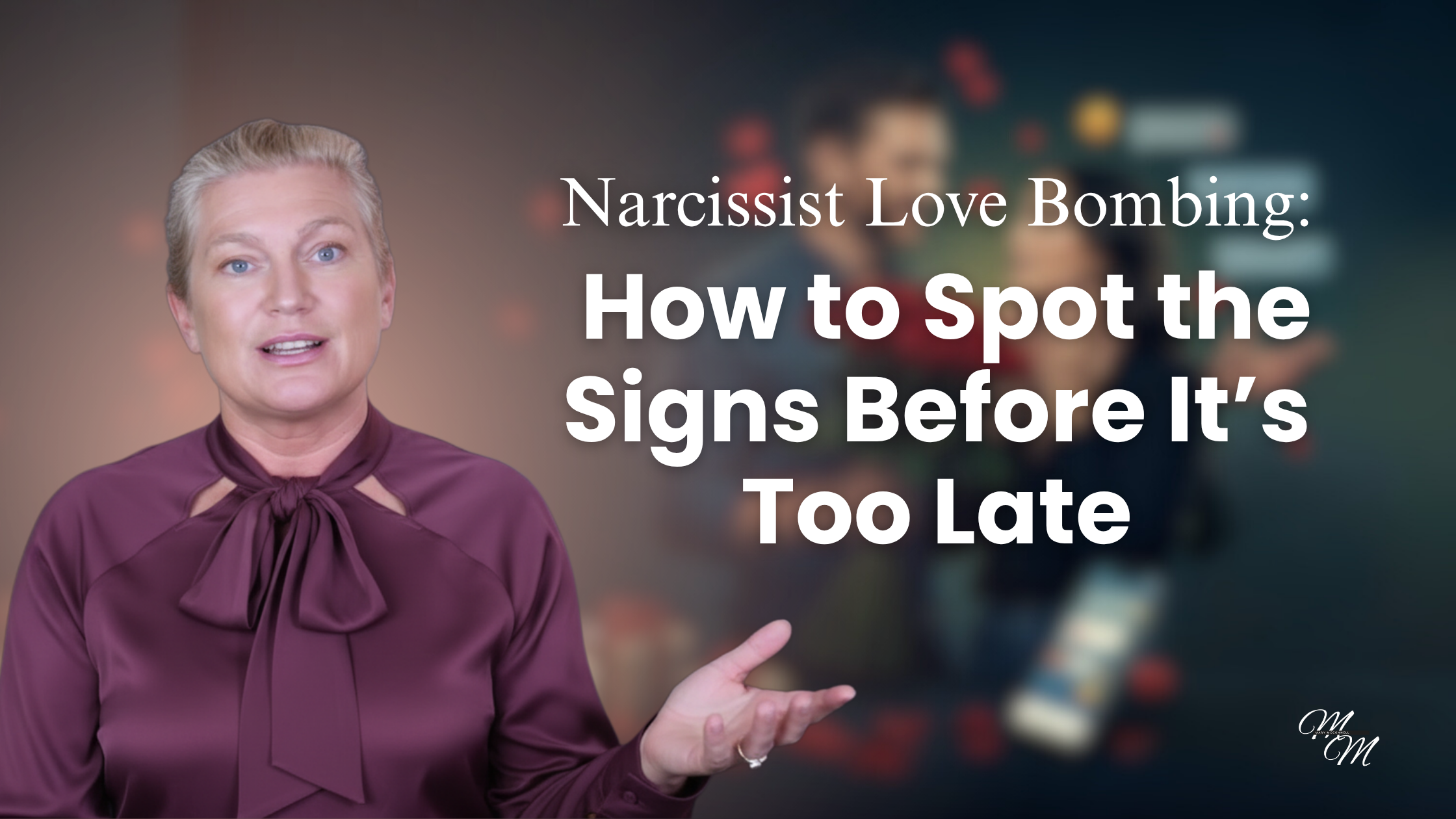 Narcissist Love Bombing: How to Spot the Signs Before It's Too Late