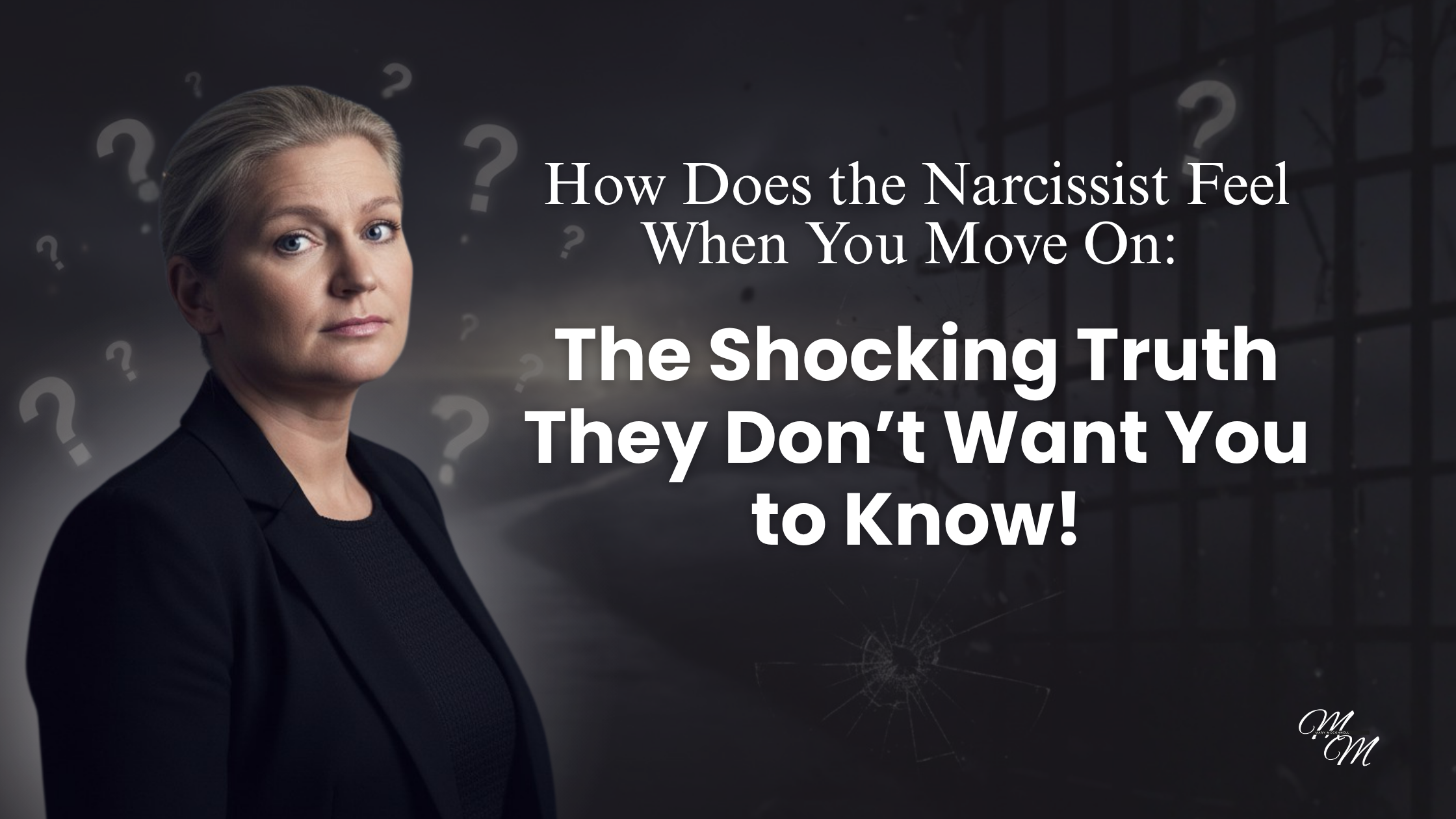 How Does the Narcissist Feel When You Move On: The Shocking Truth They Don't Want You to Know!