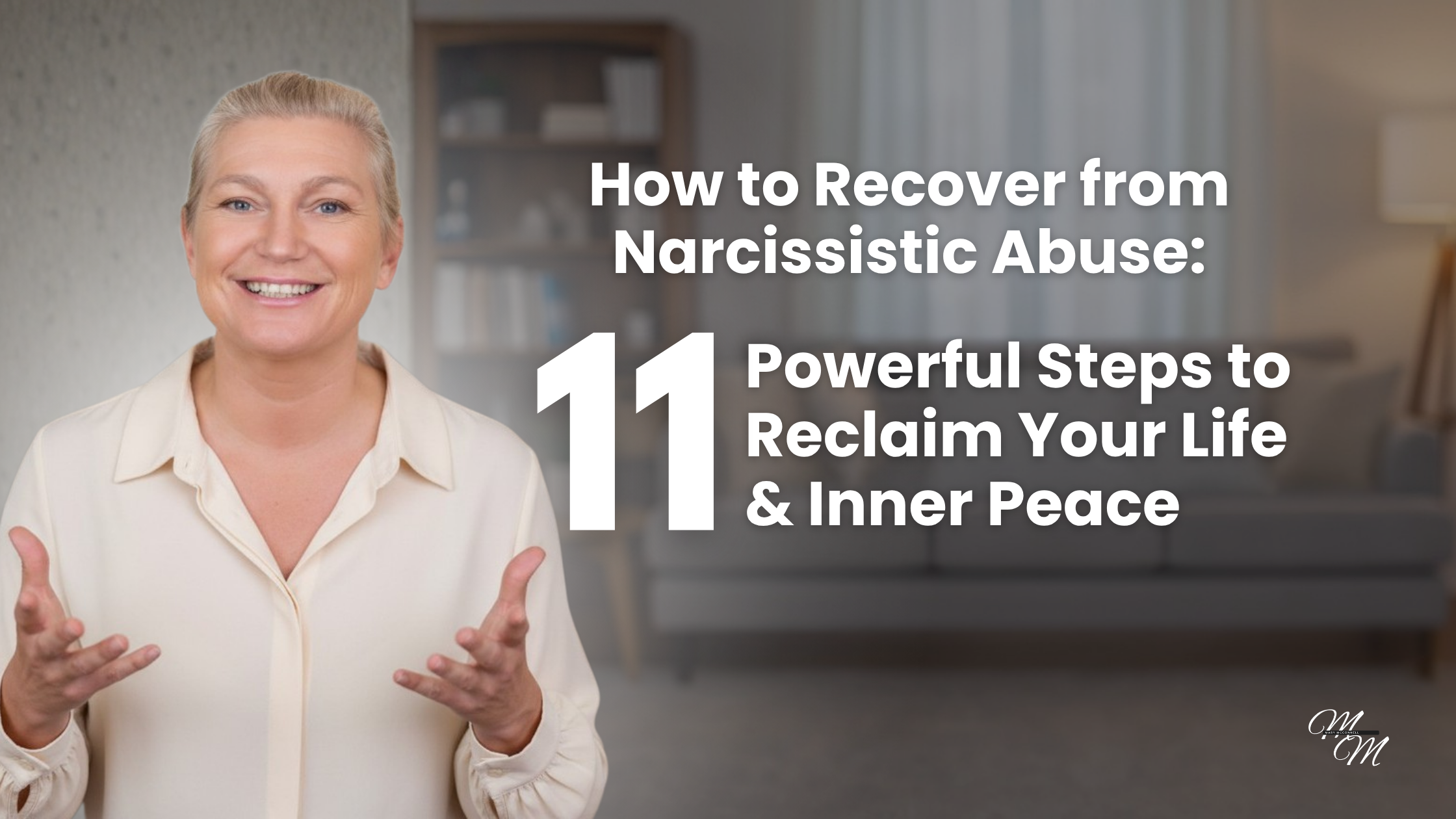 How to Recover from Narcissistic Abuse: 11 Powerful Steps to Reclaim Your Life & Inner Peace