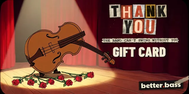 Thank You gift card: a bass taking a bow on a stage, with roses on the floor. It reads "The band can't swing without you."