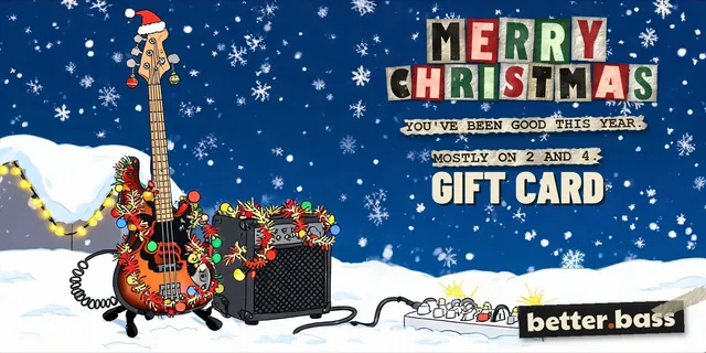 Electric Holiday gift card: an electric bass wrapped in Christmas lights and garland, with a Santa hat, next to an amp in the snow. It reads "You've been good this year. Mostly on 2 and 4."