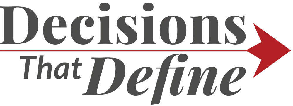 Decisions That Define