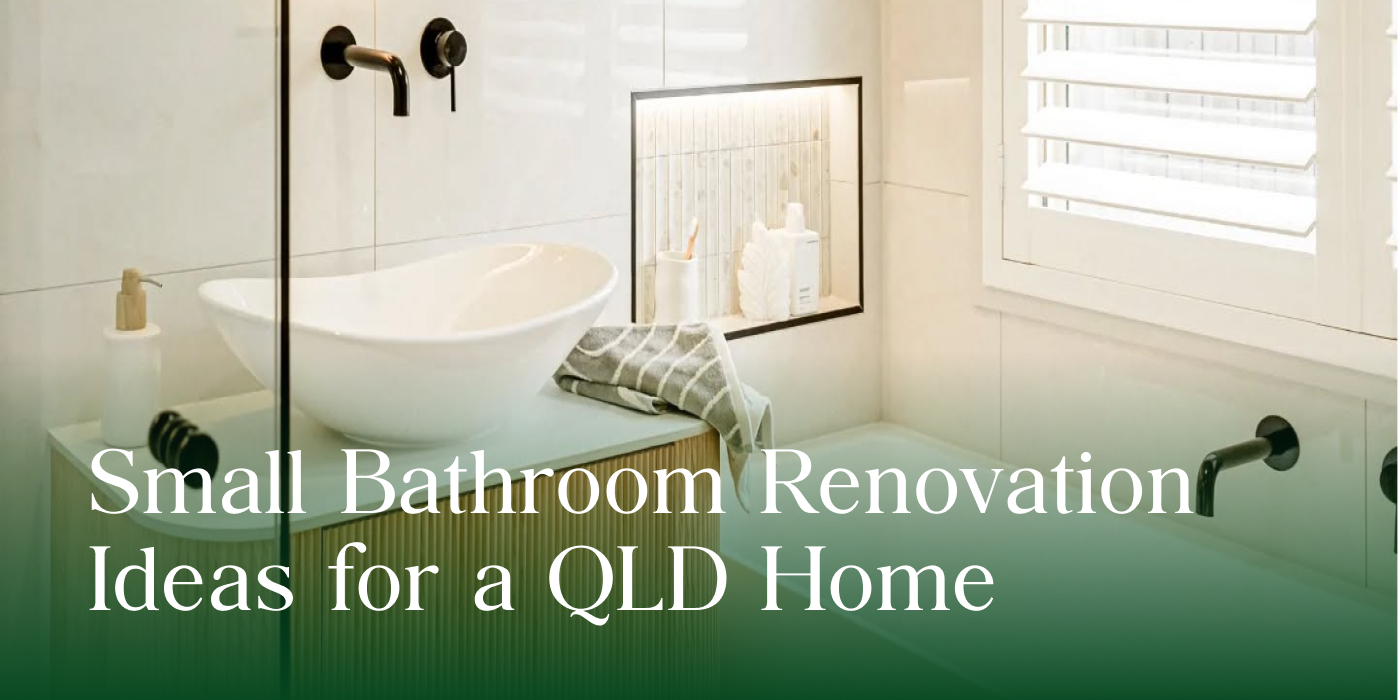 Small Bathroom Renovation Ideas for a Queensland Home