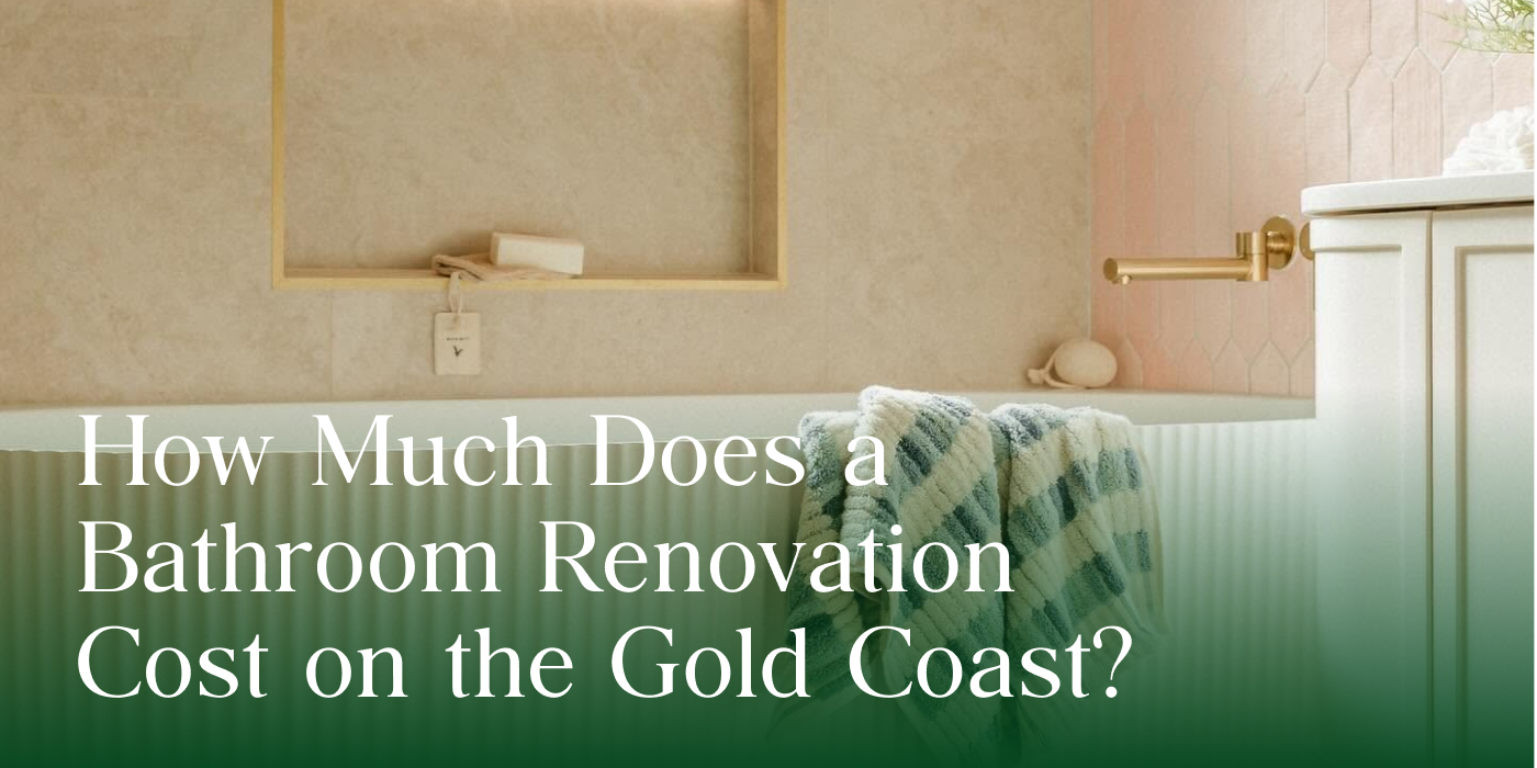 How Much Does a Bathroom Renovation Cost on the Gold Coast?