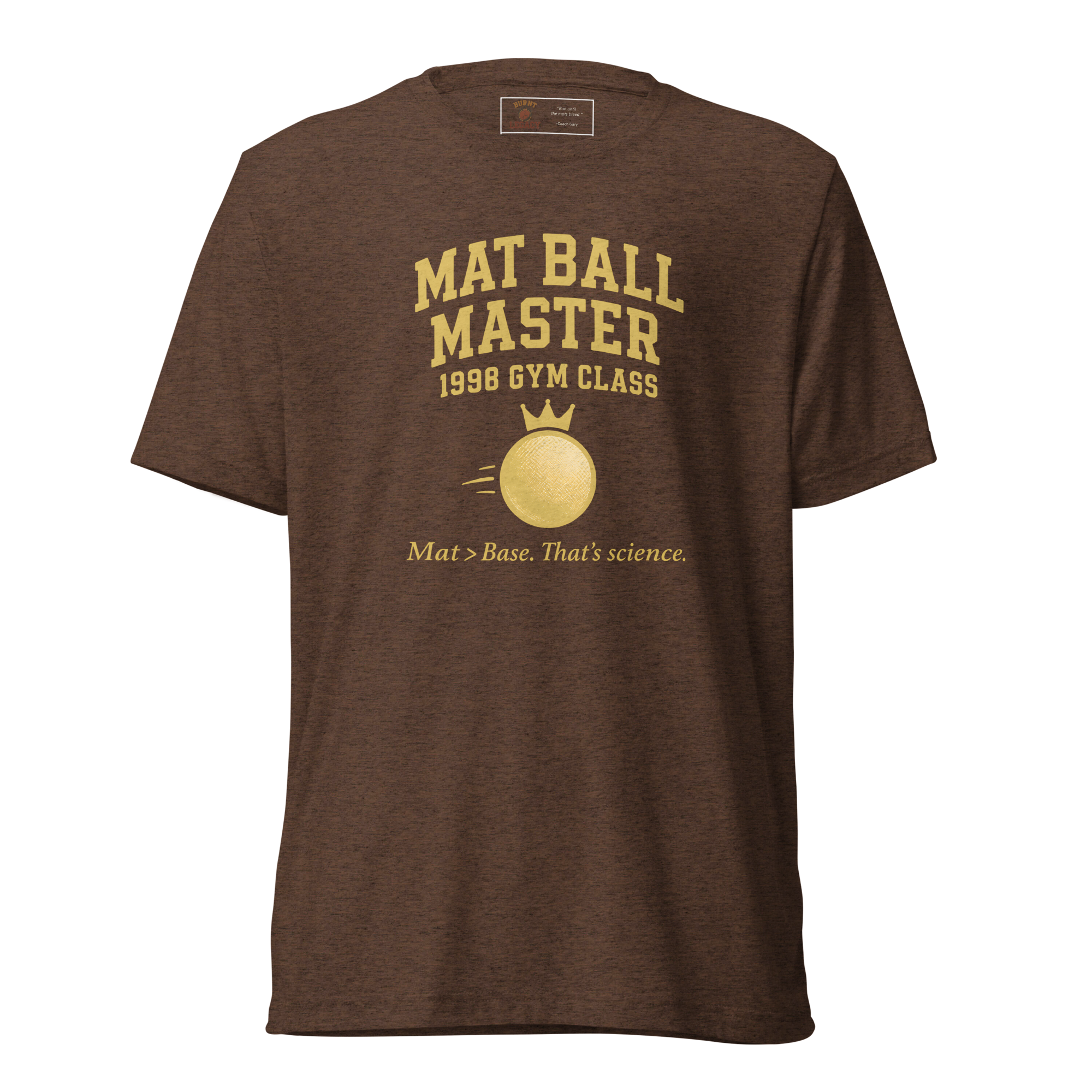 Mat > Base. Its Science