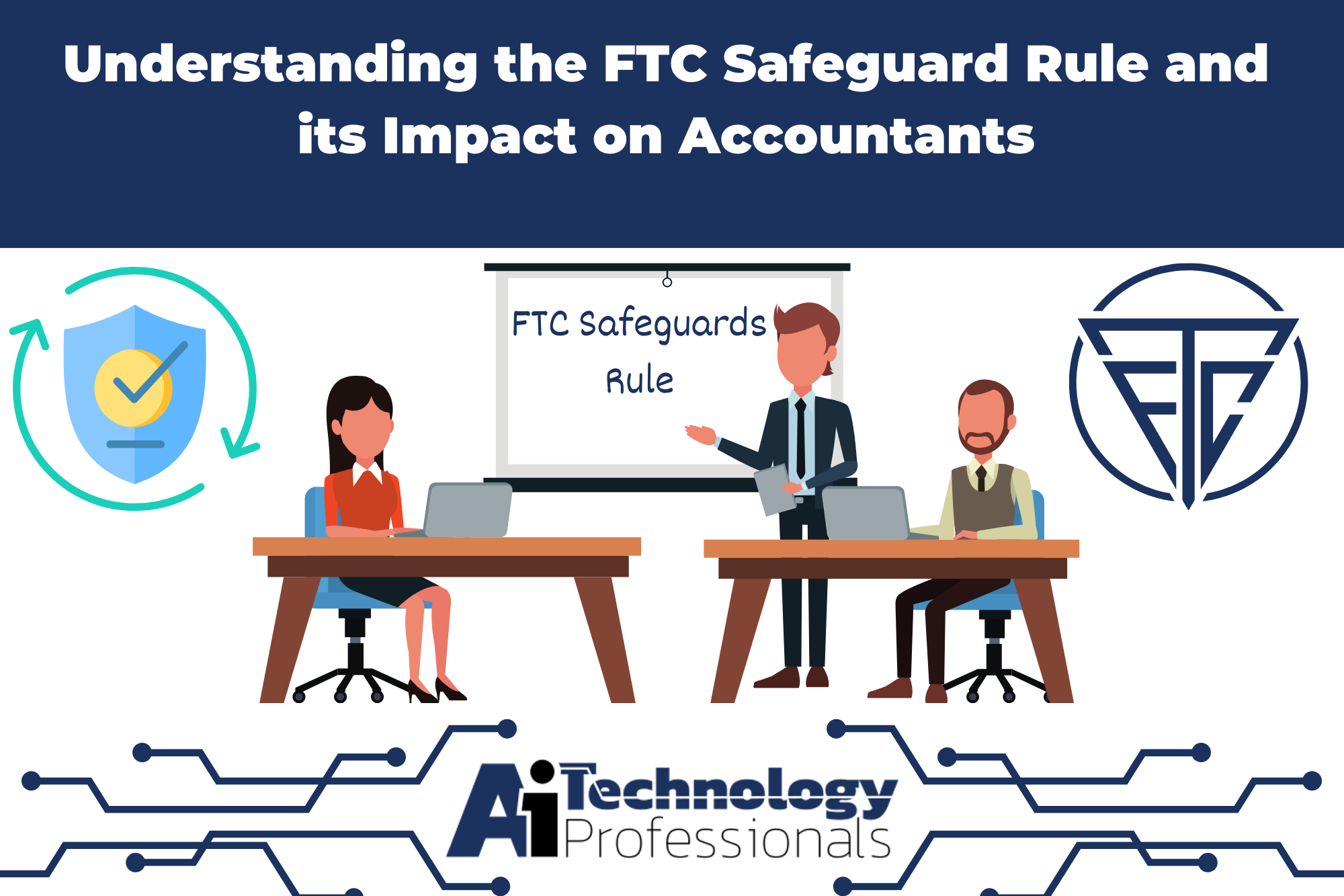 Understanding the FTC Safeguards Rule and its Impact on Accountants