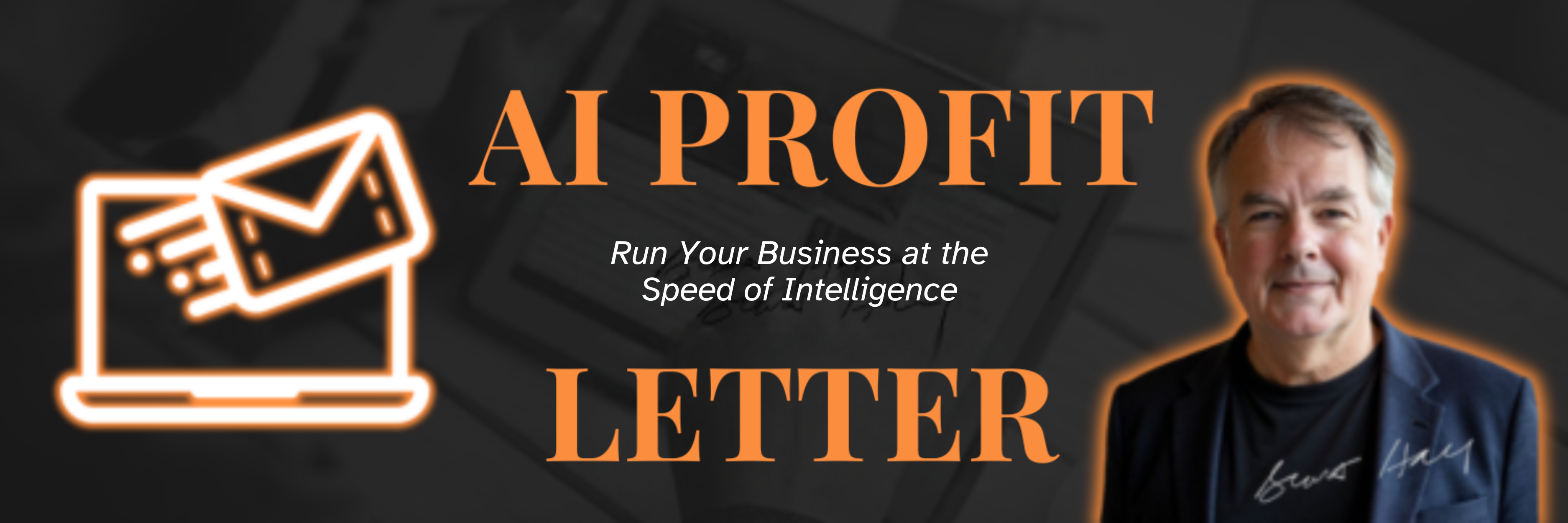 AI Profit Newsletter &ndash; Run Your Business at the Speed of Intelligence