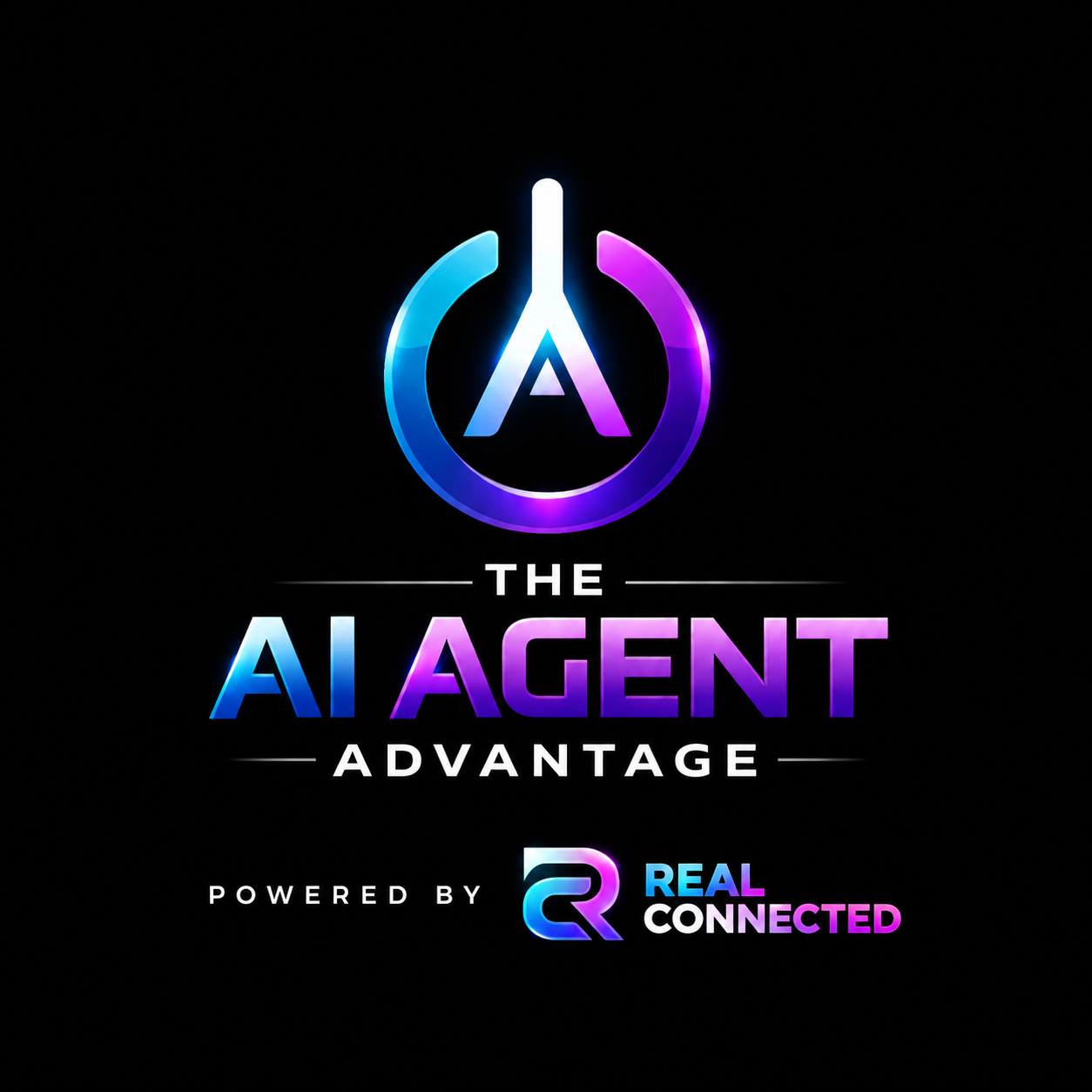 The AI Agent Advantage, powered by Real Connected