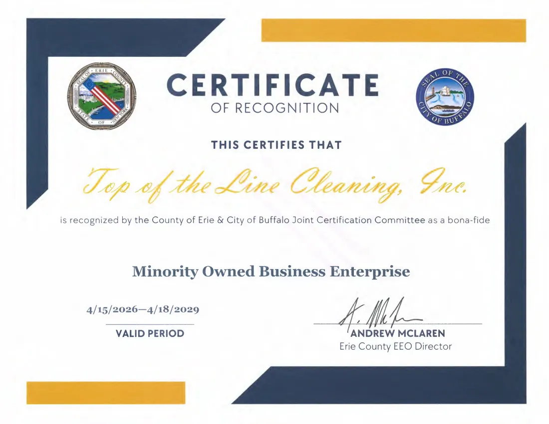 Certificate of Recognition: Top of the Line Cleaning, Inc. is a Minority Owned Business Enterprise, recognized by the County of Erie and City of Buffalo Joint Certification Committee, valid 4/15/2026 to 4/18/2029