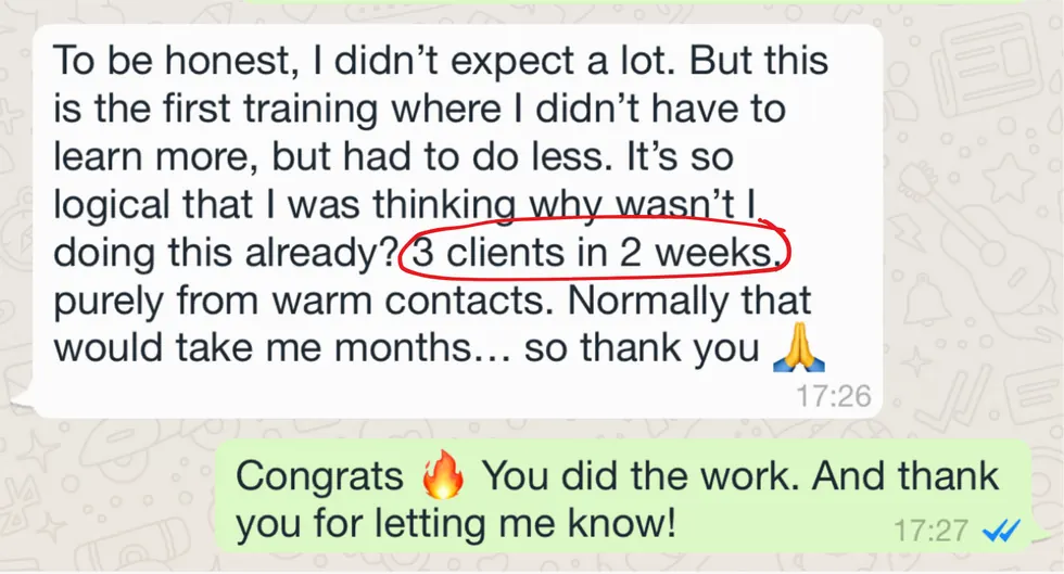 Client message: 3 clients in 2 weeks, purely from warm contacts