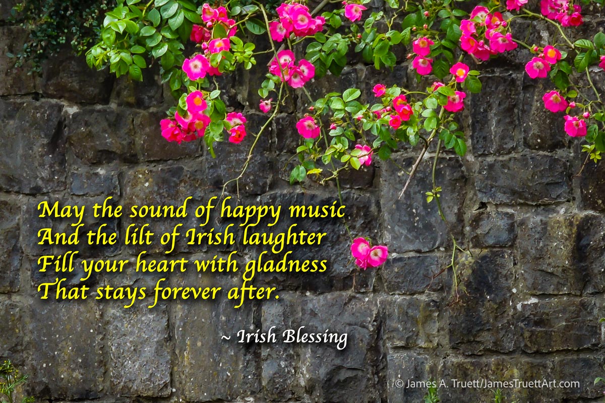 May the sound of happy music, Irish Blessing