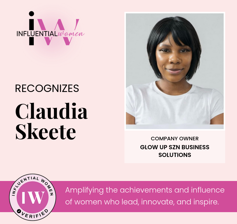 Influential Women recognizes Claudia Skeete, Company Owner of Glow Up Szn Business Solutions