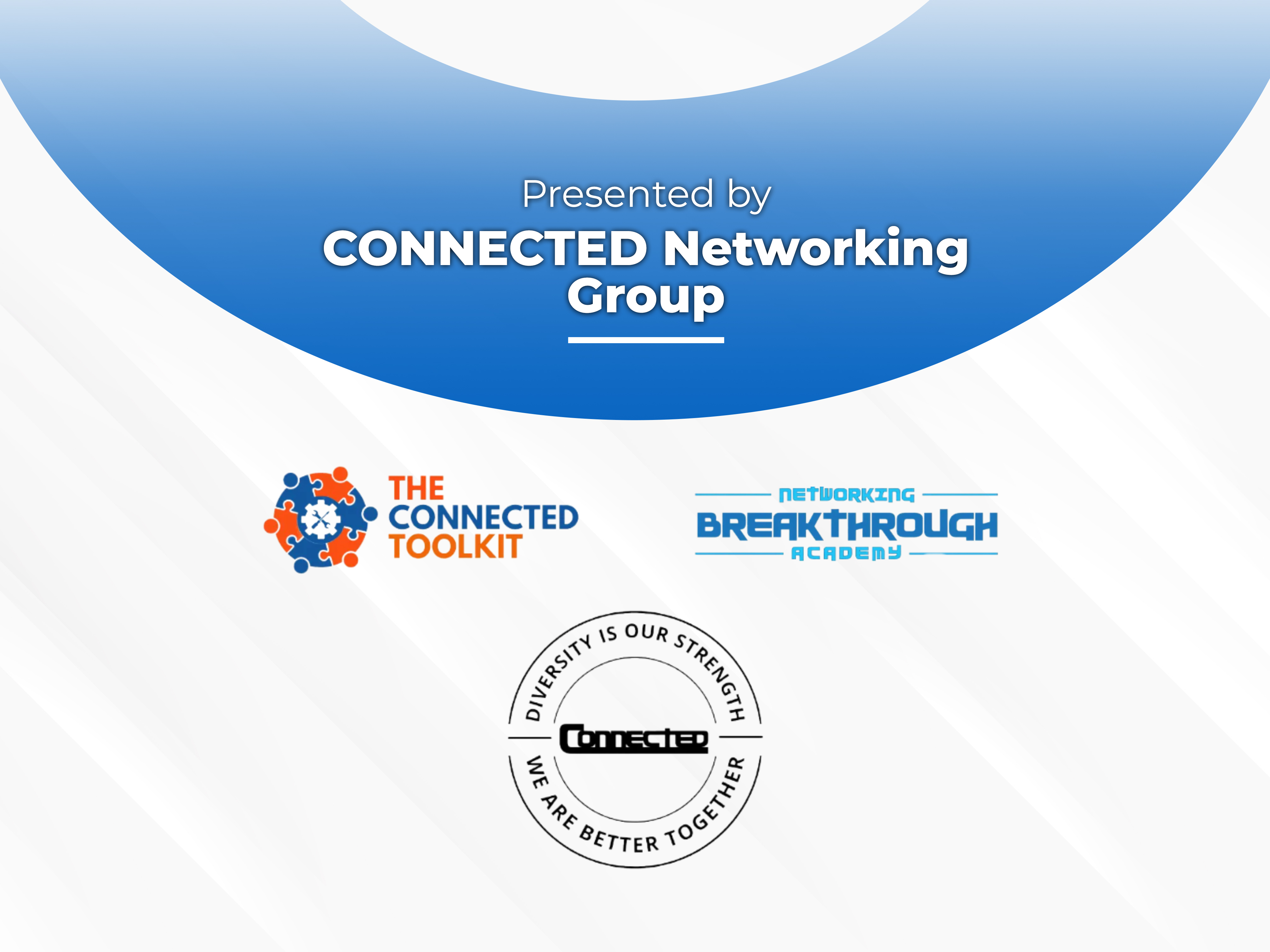 Presented by CONNECTED