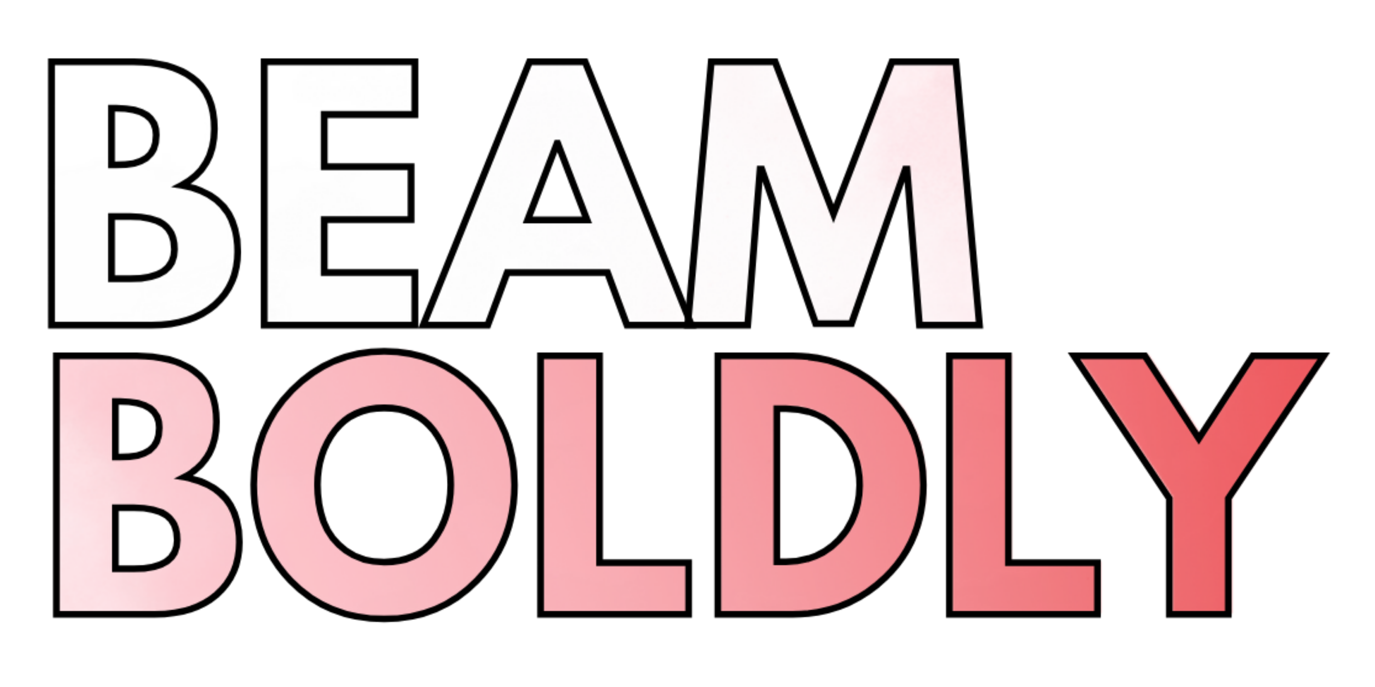 Beam Boldly