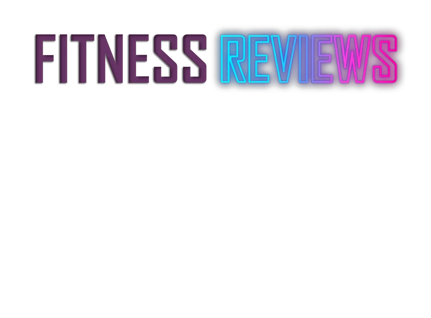 Fitness Reviews
