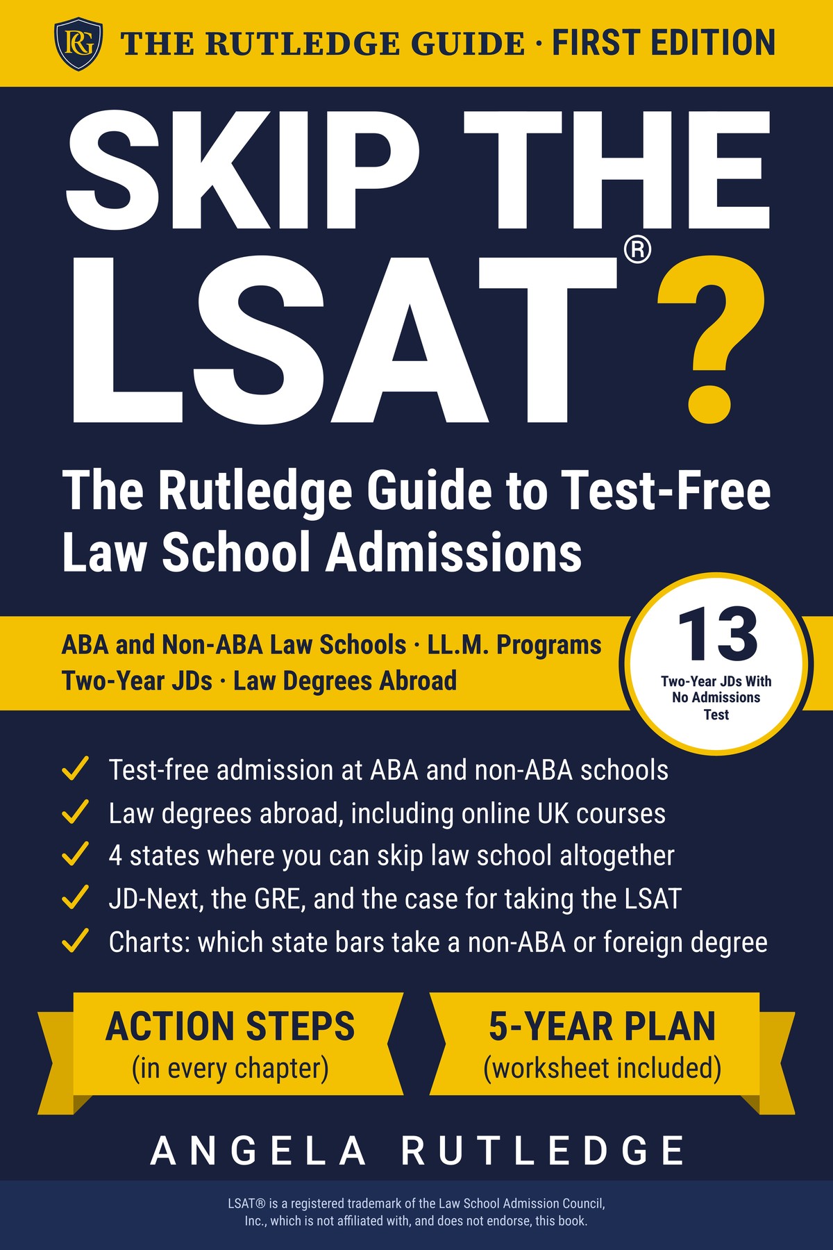 Front cover of Skip the LSAT? The Rutledge Guide to Test-Free Law School Admissions, by Angela Rutledge.