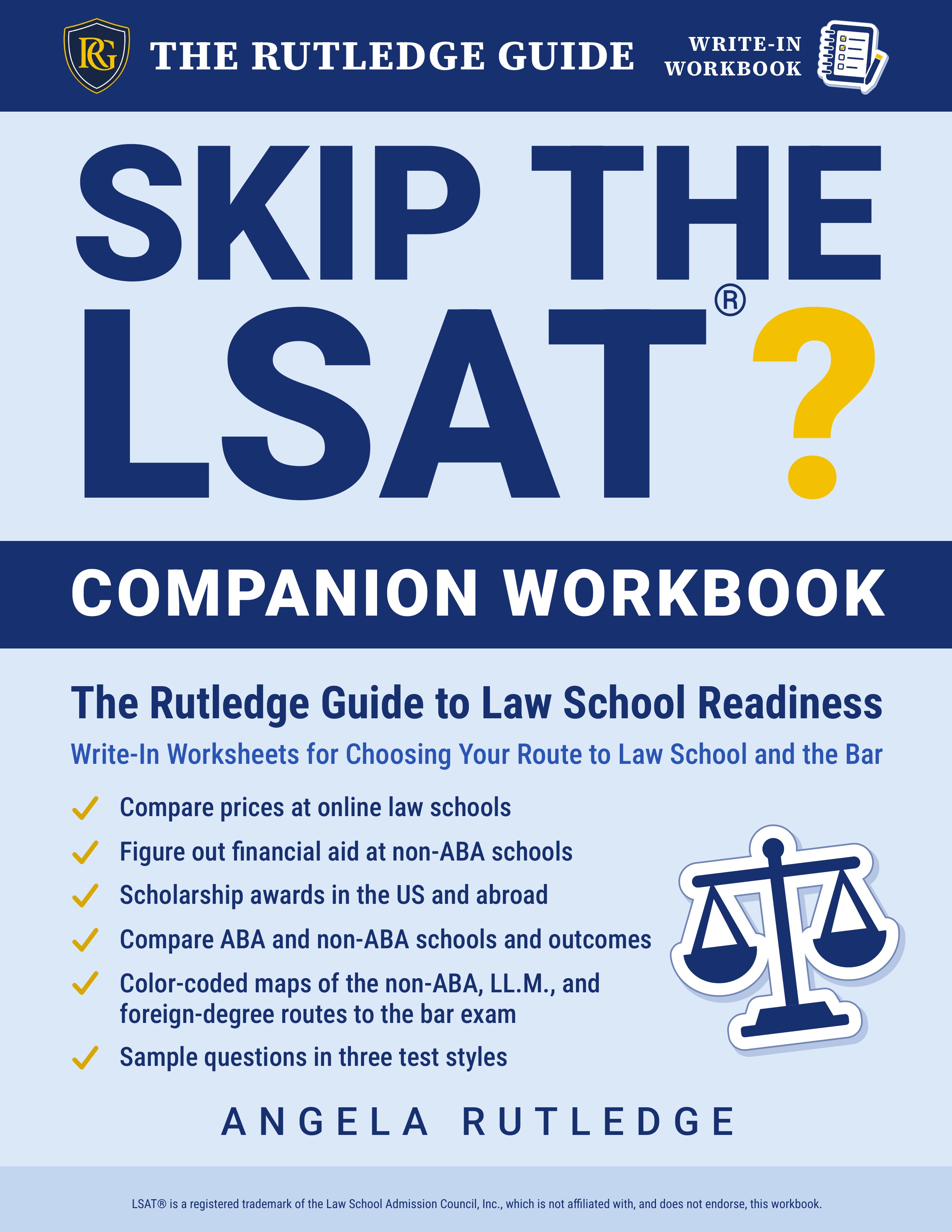 Front cover of Skip the LSAT? Companion Workbook, by Angela Rutledge.