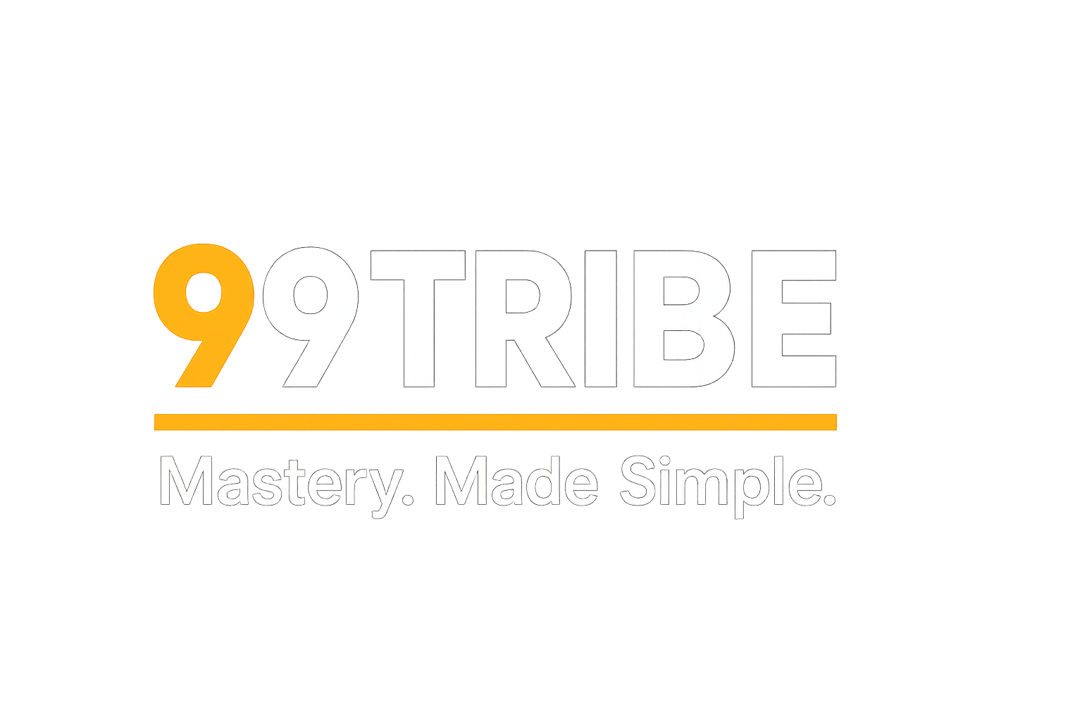 99TRIBE — Mastery Made Simple