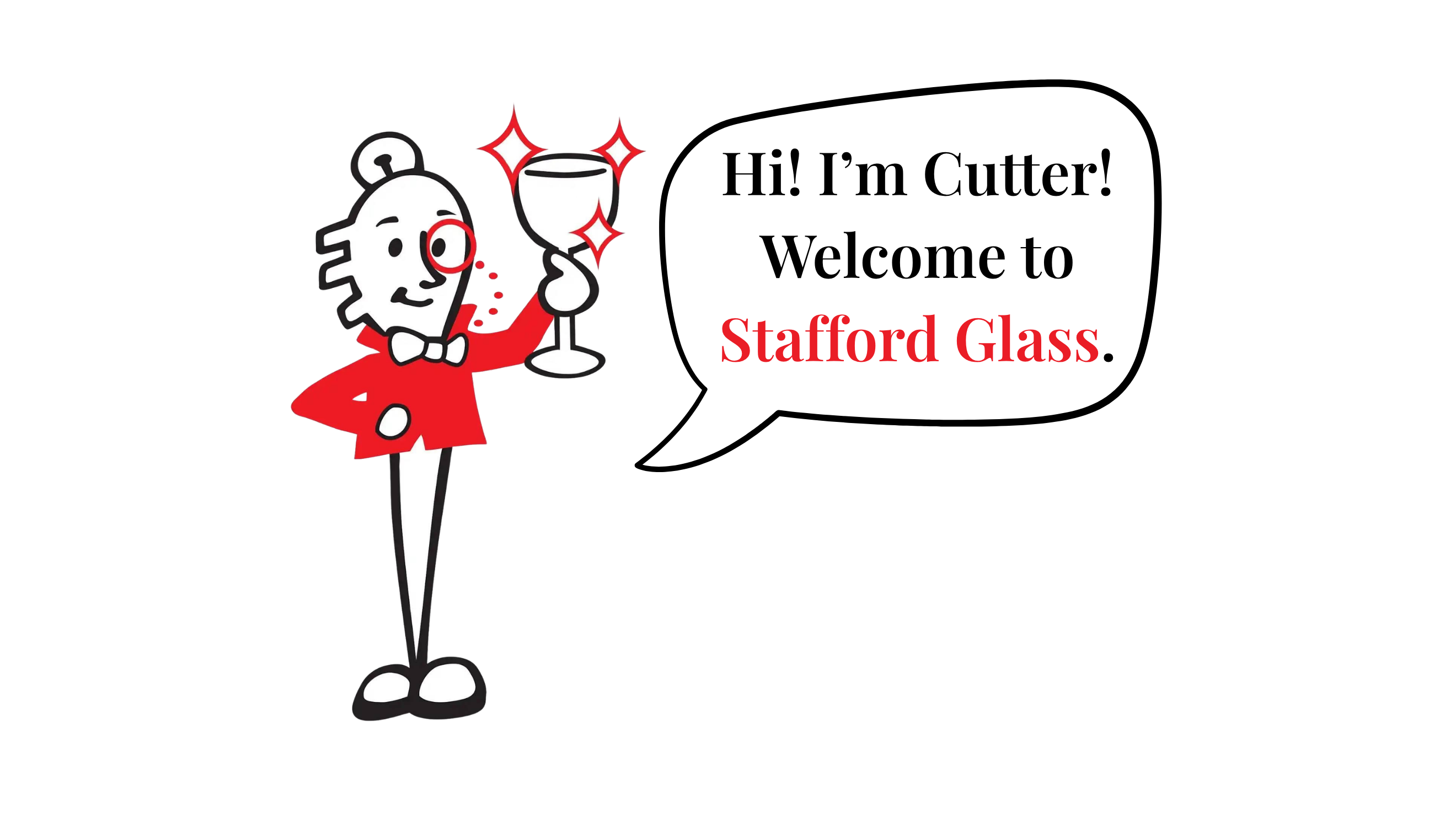 Cutter, the Stafford Glass Co. mascot, saying welcome