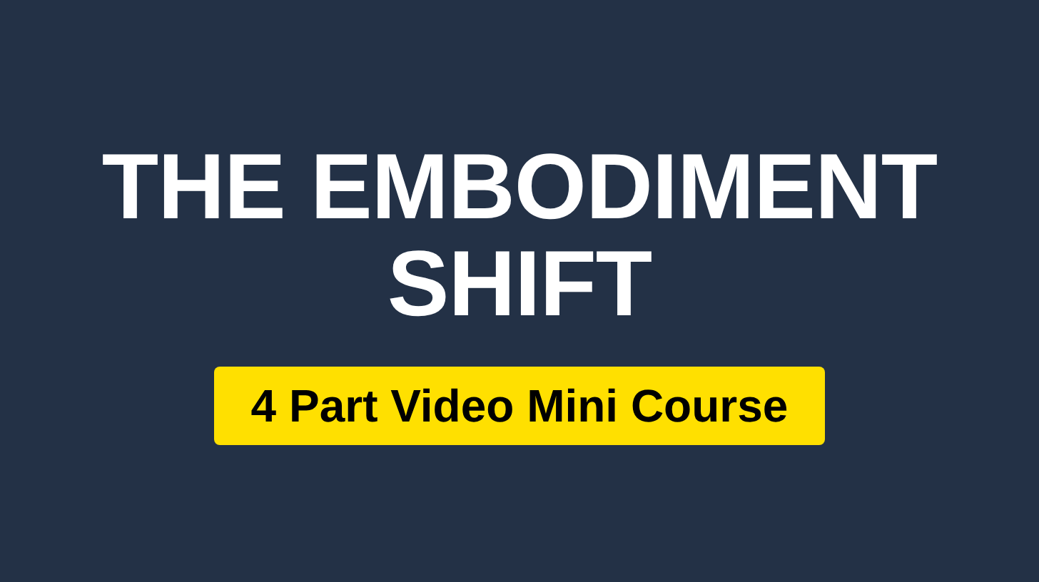 The Embodiment Shift course