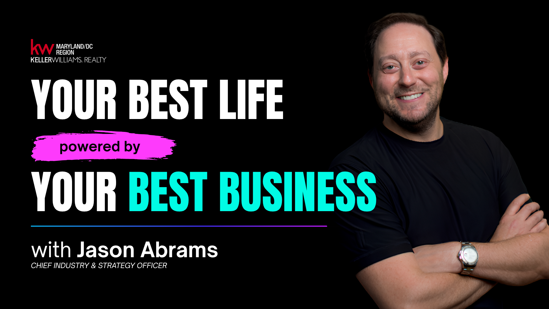 Your Best Life Powered by Your Best Business with Jason Abrams