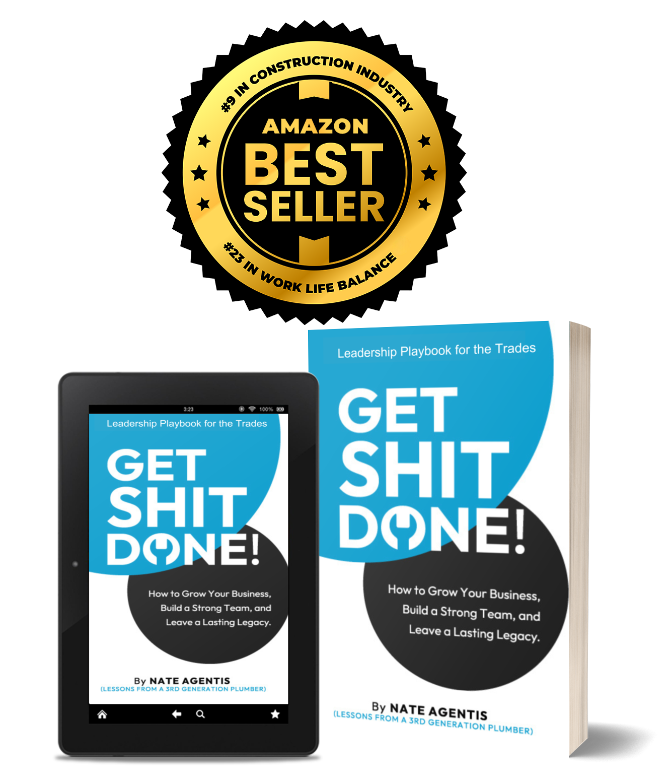Get Shit Done, the Leadership Playbook for the trades written by Nate Agentis, the Plumbing CEO