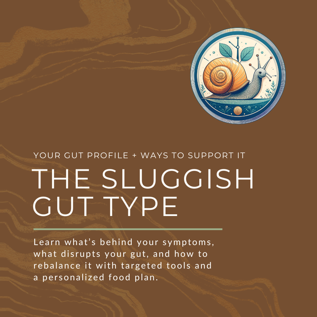 Sluggish Gut Type online course cover image with text 'Learn what’s behind your symptoms, gut disruptors, and how to rebalance with targeted tools and personalized plan.'