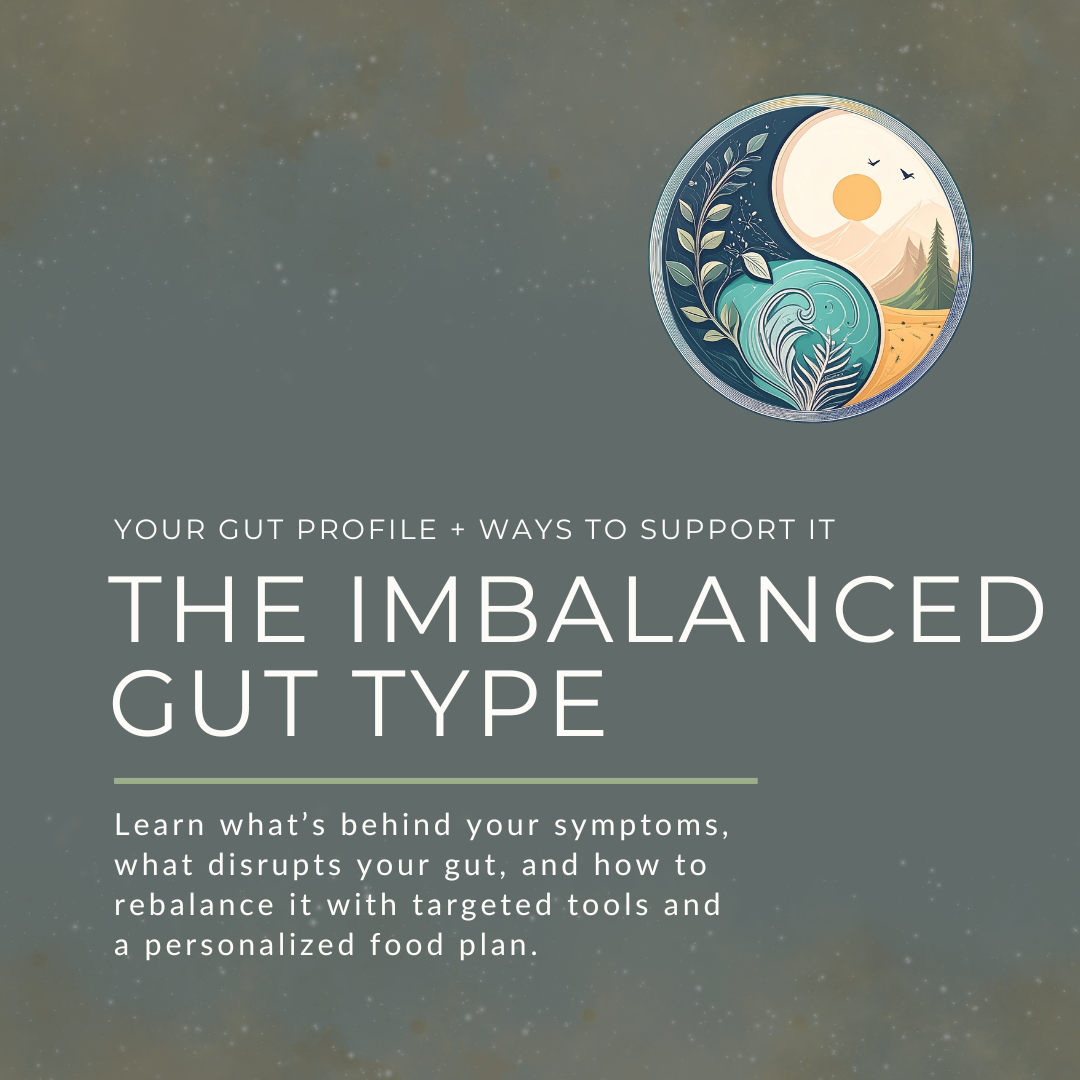 Imbalanced Gut Type online course cover image with text 'Learn what’s behind your symptoms, gut disruptors, and how to rebalance with targeted tools and personalized plan.'