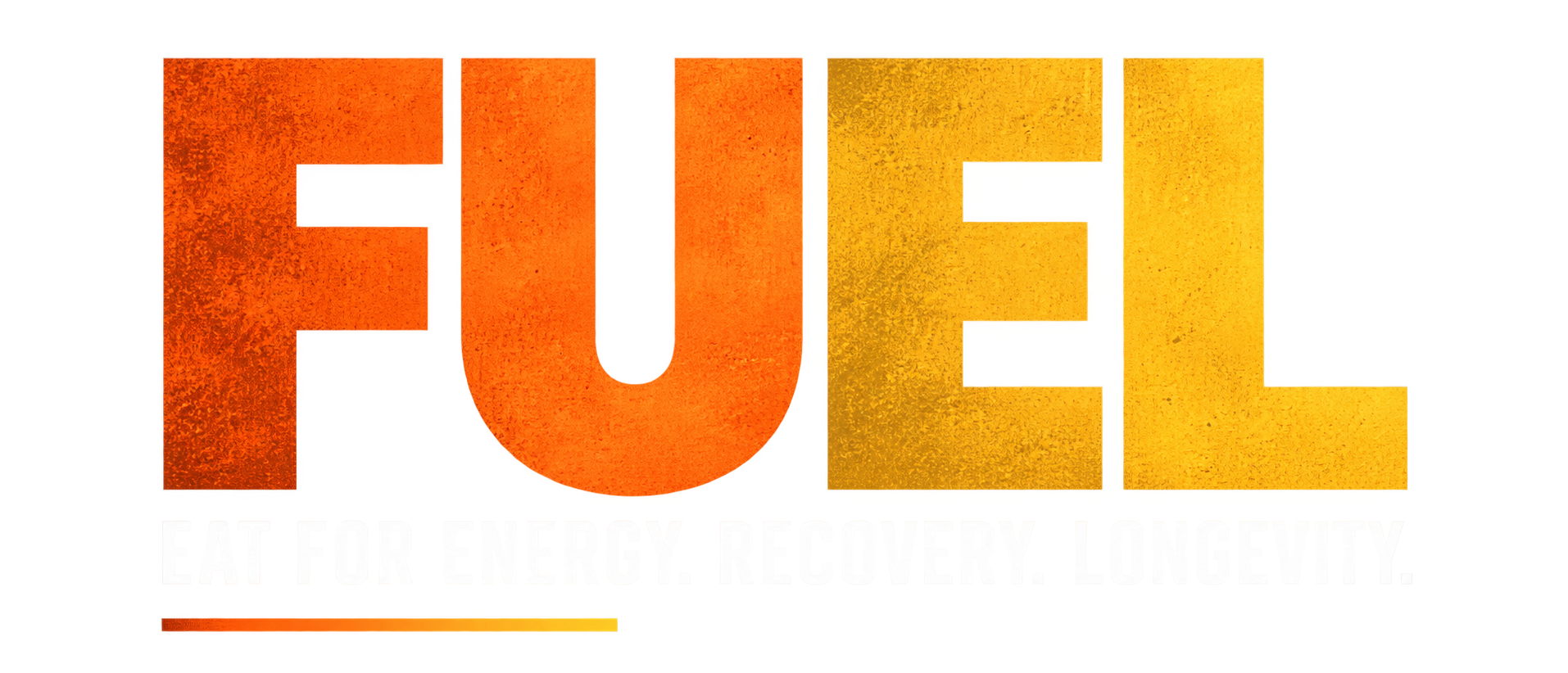 FUEL: Eat for Energy. Recovery. Longevity.