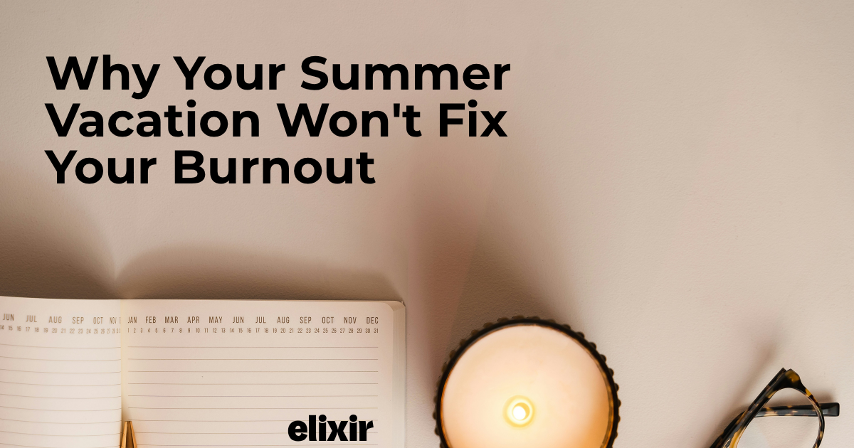 Blog header image for Elixir Health titled "The Summer Surge: Why May is the Strategic Window for a Neural Defrag" The image features a minimalist desk setting with an open planner, a lit candle, and eyeglasses on a warm, neutral background.