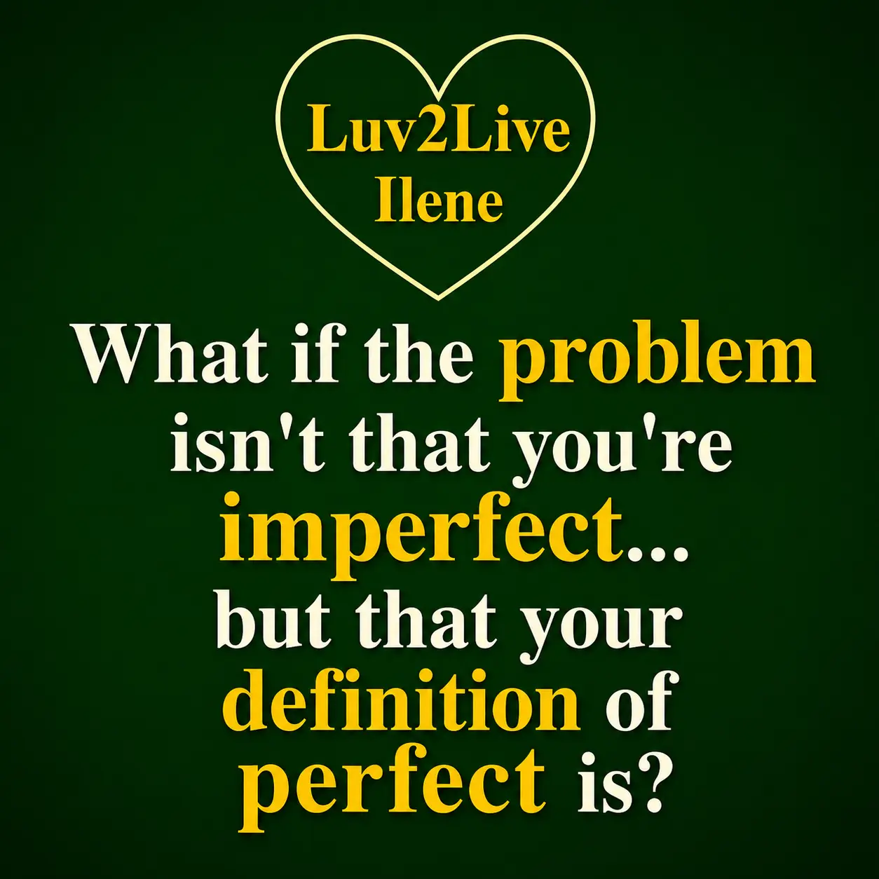 quote your definition of perfect is the problem