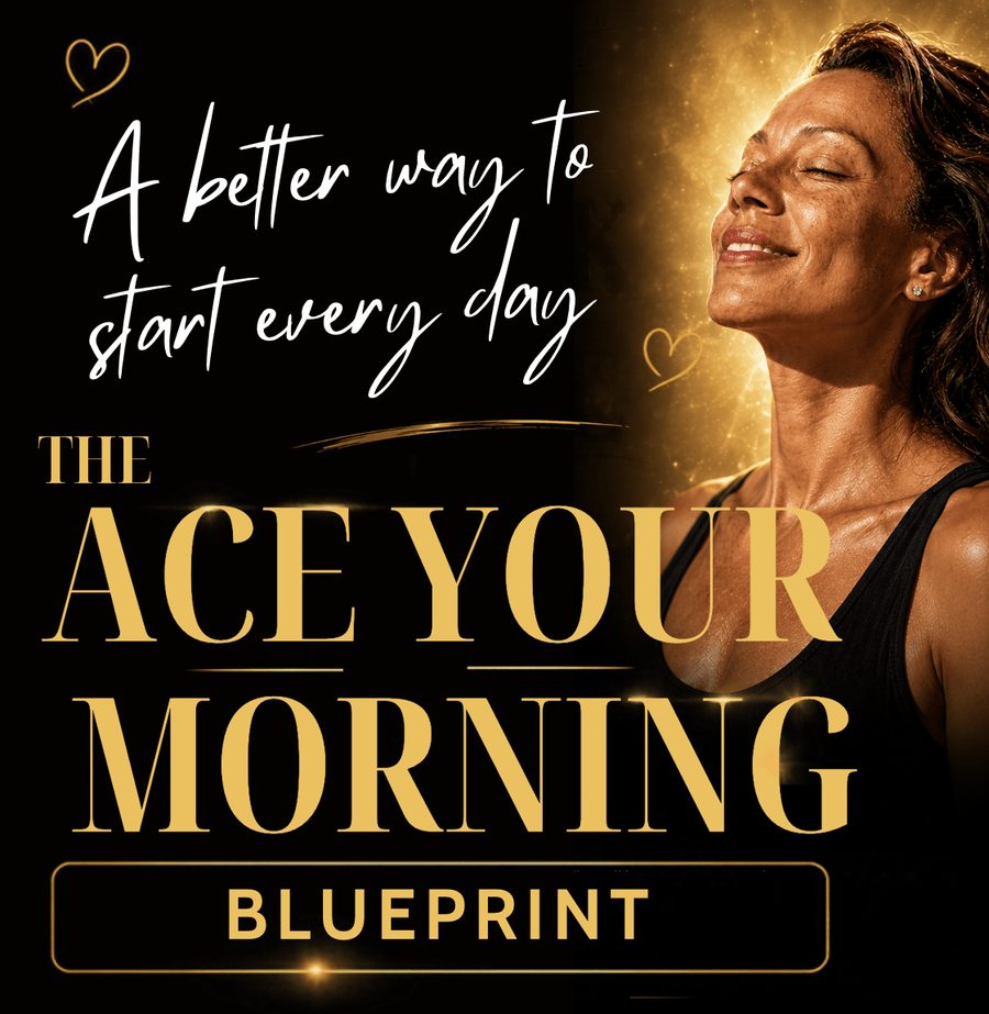 The Ace Your Morning Blueprint