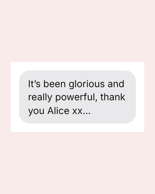 It’s been glorious and really powerful, thank you Alice xx…