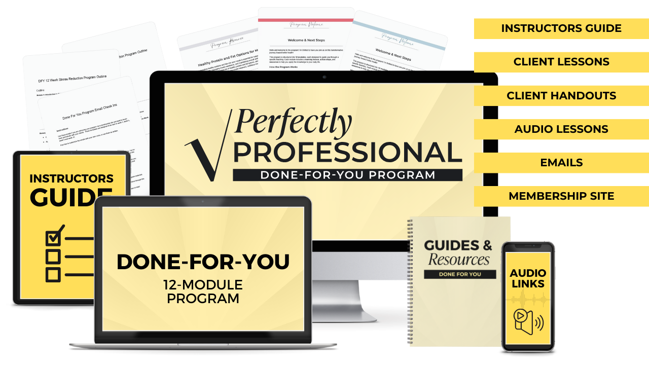 Perfect Professional Done-For-You Programs