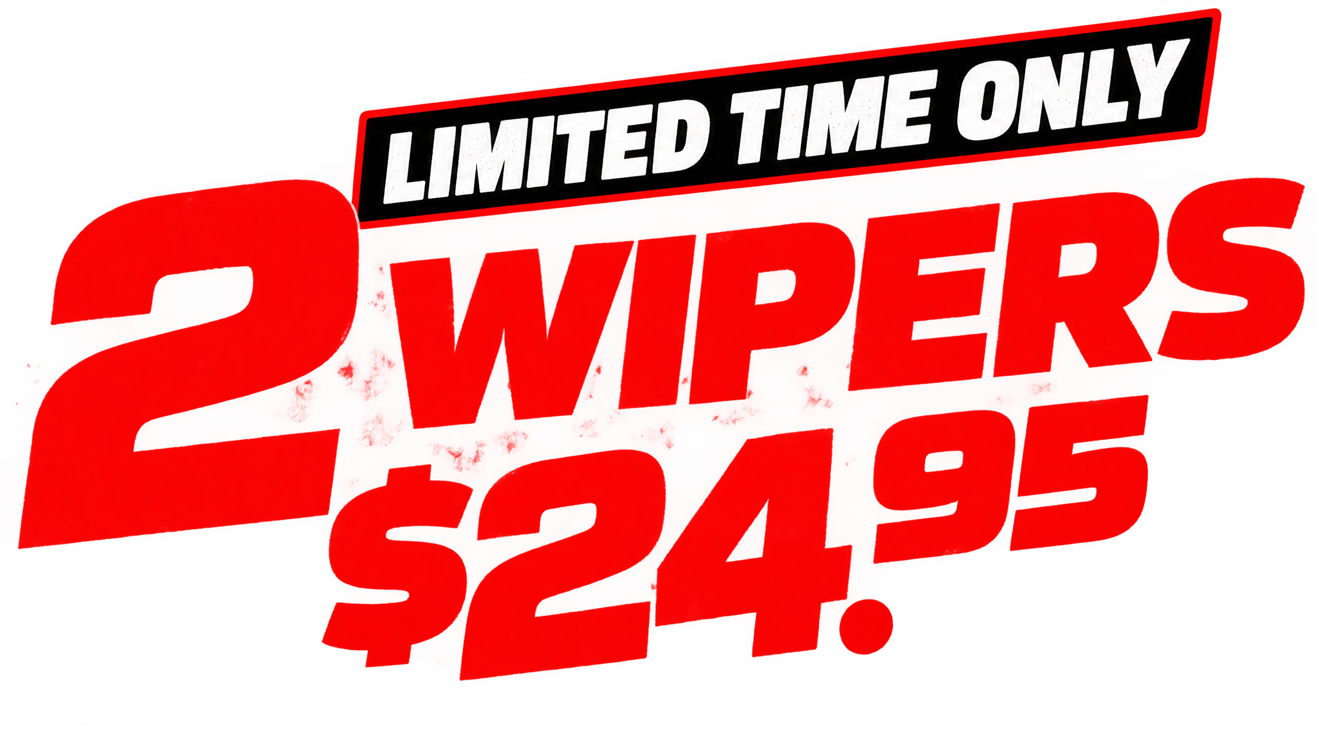 Limited time only: 2 wipers for $24.95