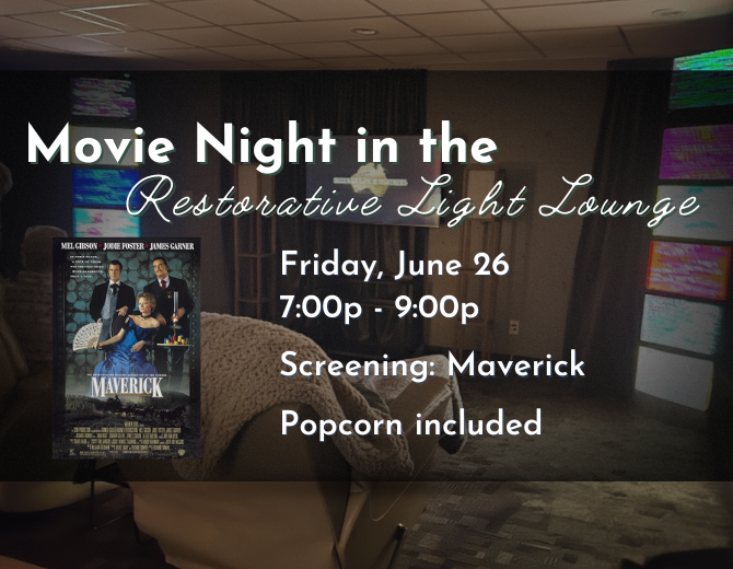 Movie Night in the Restorative Light Lounge in May.
