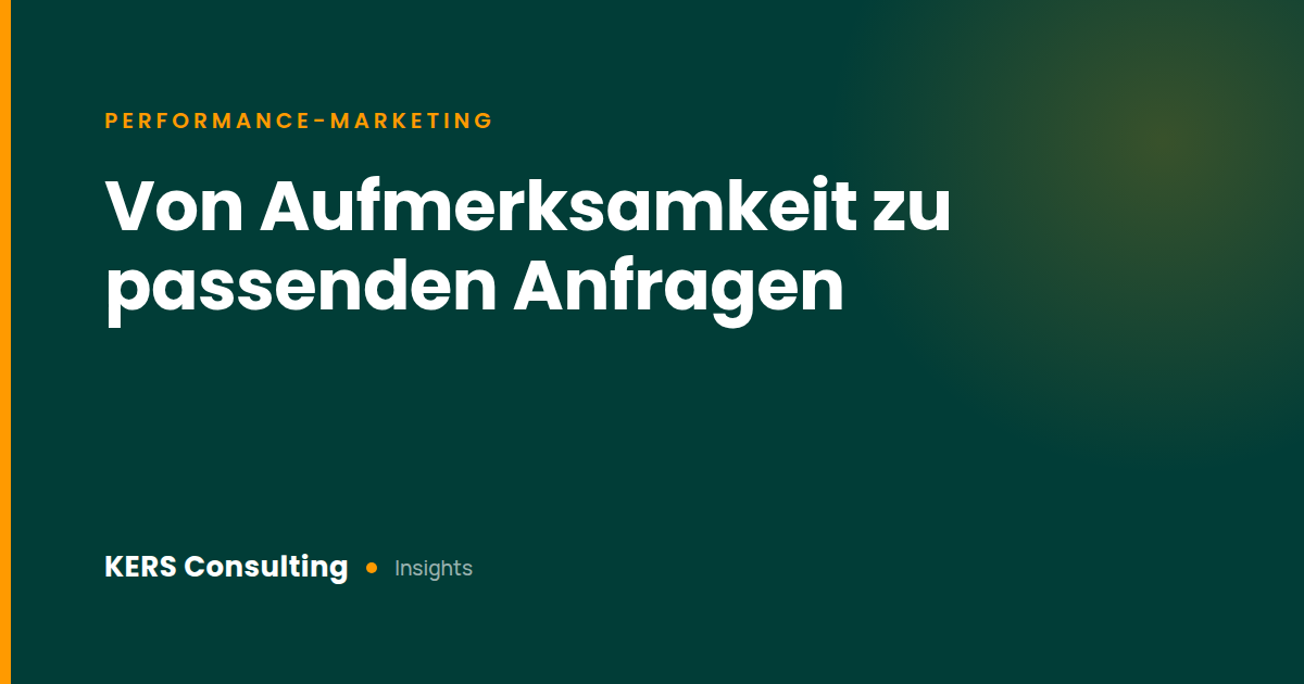 Performance-Marketing im Autohaus: Von Aufmerksamkeit zu passenden Anfragen