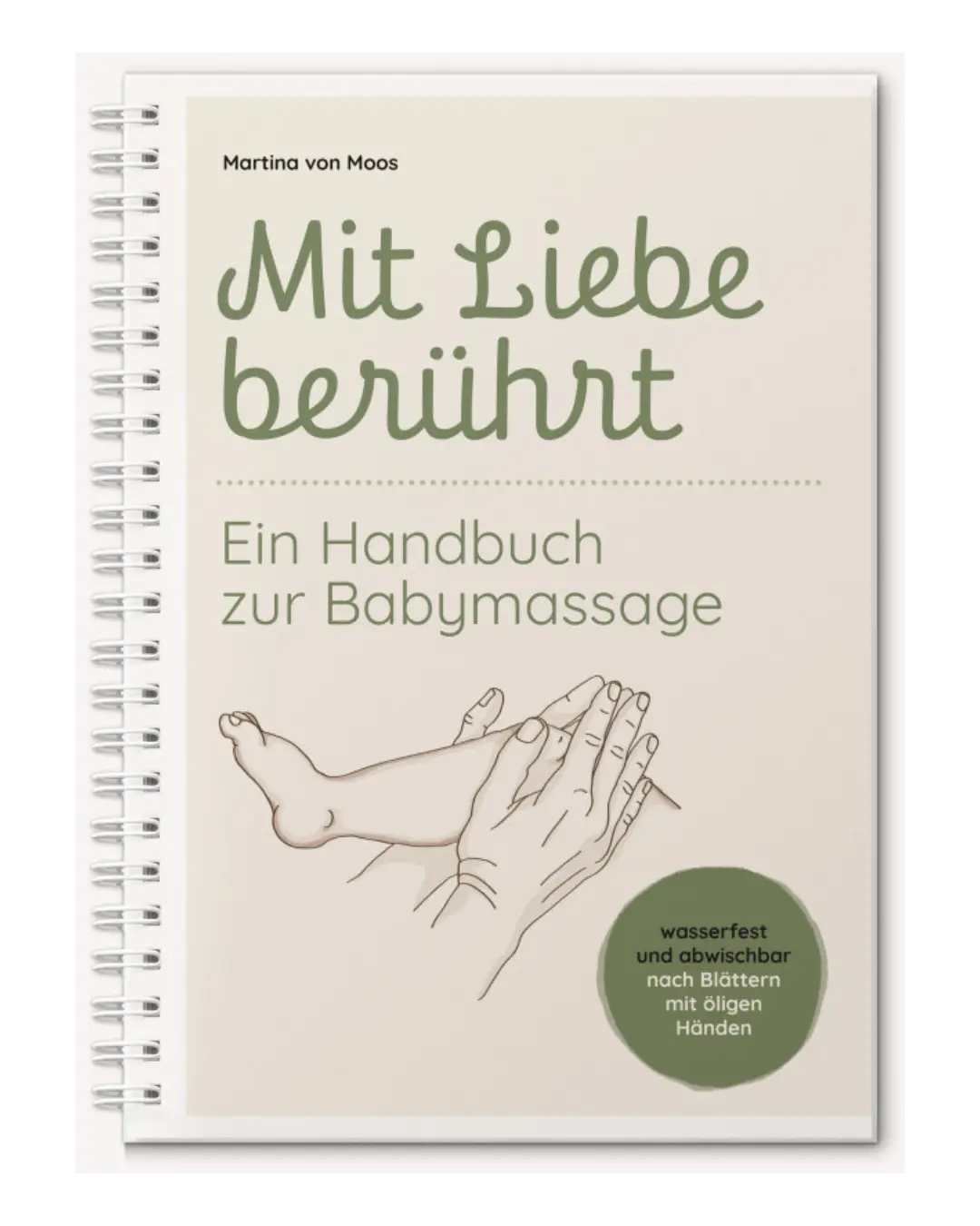 Mit Liebe berührt - Babymassage Handbuch