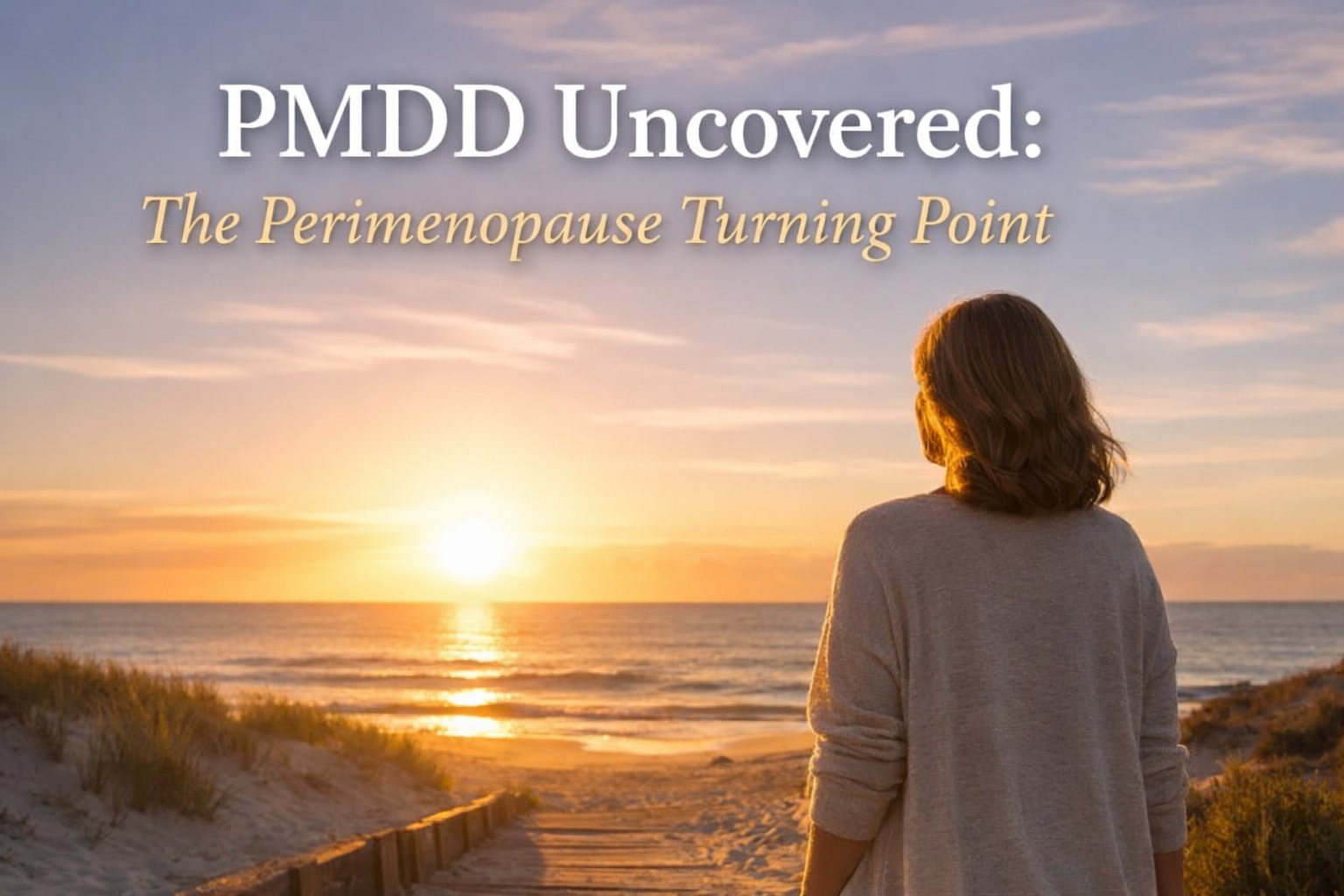 PMDD Uncovered: The Perimenopause Turning Point