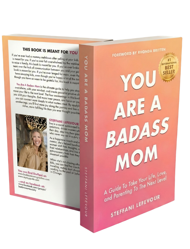 You Are a Badass Mom – Free Book by Steffani LeFevour